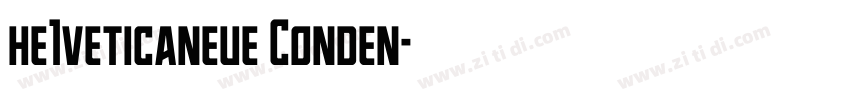 he1veticaneue Conden字体转换 he1veticaneue Conden字体转换
